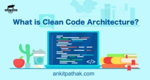 What is Clean Code Architecture?